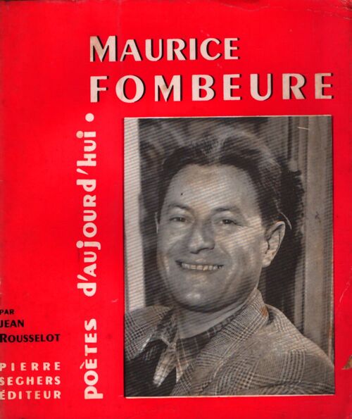 Maurice Fombeure - Jean Rousselot - Livre