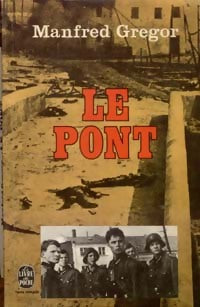 Livrenpoche : Le pont - Manfred Gregor - Livre