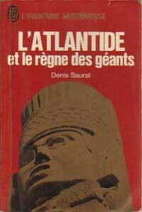 Livrenpoche : L'Atlantide et le règne des géants - Denis Saurat - Livre