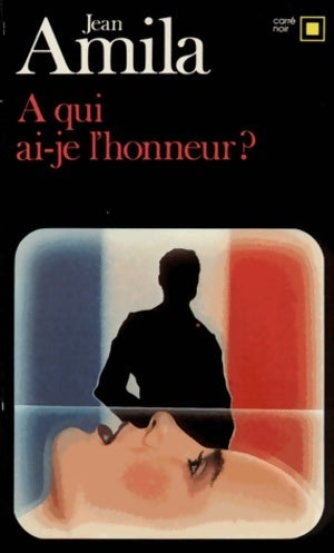 Livrenpoche : A qui ai-je l'honneur ? - Jean Amila - Livre
