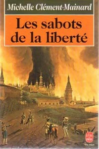 Les sabots de la liberté - Michelle Clément-Mainard -  Le Livre de Poche - Livre