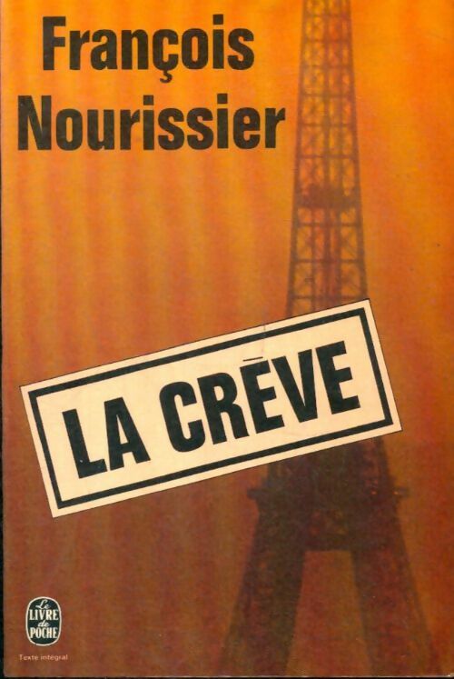 La crève - François Nourissier -  Le Livre de Poche - Livre