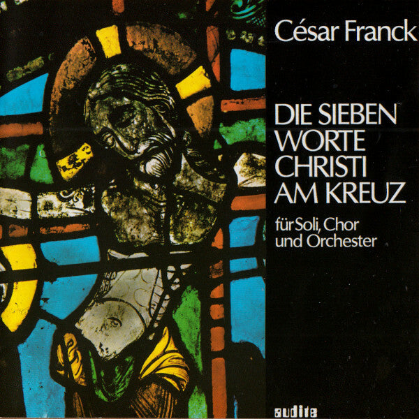 Livrenpoche : César Franck - Die Sieben Worte Christi Am Kreuz (Für Soli, Chor Und Orchester) - César Franck - CD