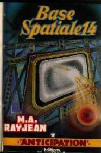 Livrenpoche : Base spatiale 14 - Max-André Rayjean - Livre