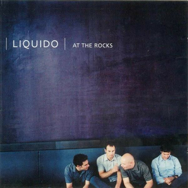 Livrenpoche : Liquido - At The Rocks - Liquido - CD