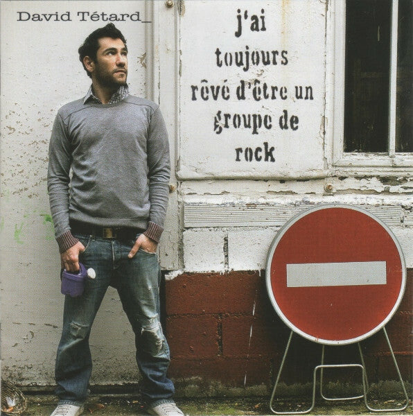 Livrenpoche : David Tétard_* - J'Ai Toujours Rêvé D'Être Un Groupe De Rock - David Tétard_ - CD