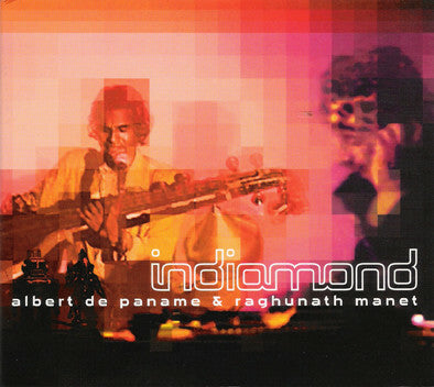 Livrenpoche : Albert De Paname & Raghunath Manet - Indiamond - Albert De Paname & Raghunath Manet - CD
