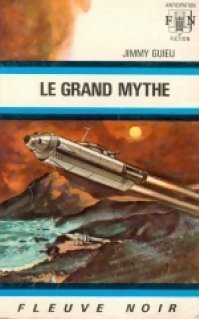 Livrenpoche : Le grand mythe - Jimmy Guieu - Livre