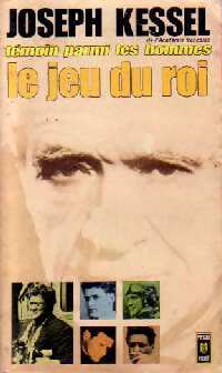 Témoin parmi les hommes Tome V : Le jeu du roi - Joseph Kessel - Livre
