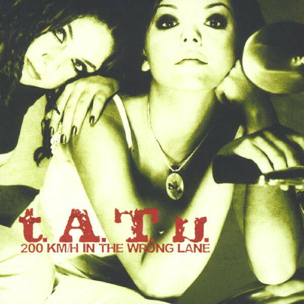 Livrenpoche : t.A.T.u. - 200 Km/H In The Wrong Lane - t.A.T.u. - CD