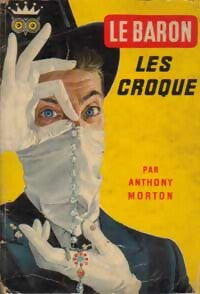 Le Baron les croque - Anthony Morton - Livre