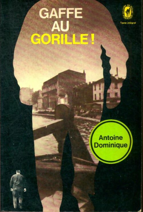 Livrenpoche : Gaffe au gorille ! - Antoine-L. Dominique - Livre