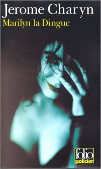 Marilyn la dingue - Jerome Charyn - Livre