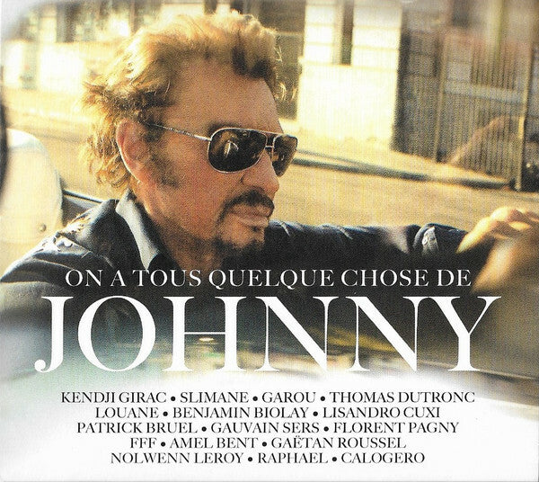 Livrenpoche : Various - On A Tous Quelque Chose De Johnny - Collectif - CD