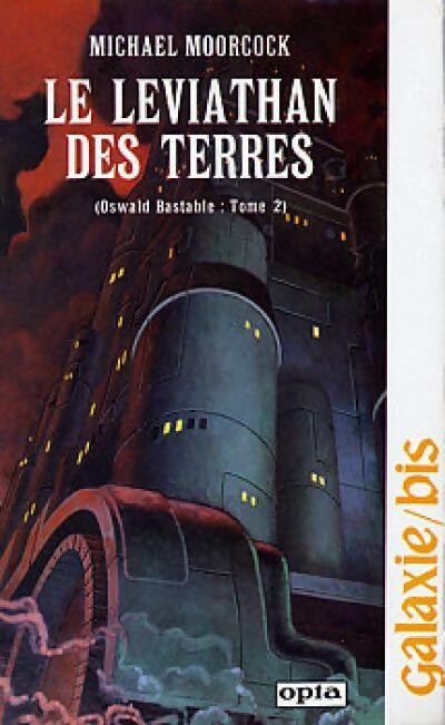 Livrenpoche : Oswald Bastable Tome II : Le léviathan des terres - Michael Moorcock - Livre