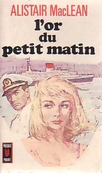 Livrenpoche : L'or du petit matin - Alistair MacLean - Livre