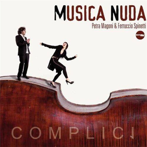 Livrenpoche : Musica Nuda = Petra Magoni & Ferruccio Spinetti - Complici - Musica Nuda = Petra Magoni & Ferruccio Spinetti - CD