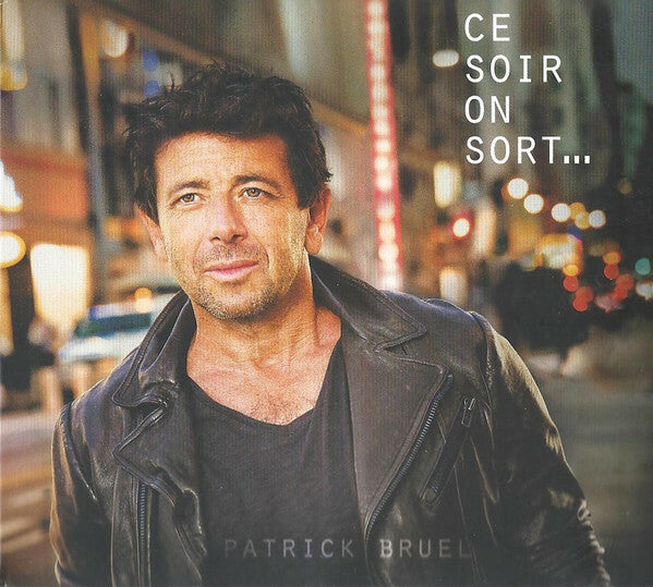 Livrenpoche : Patrick Bruel - Ce Soir On Sort... - Patrick Bruel - CD