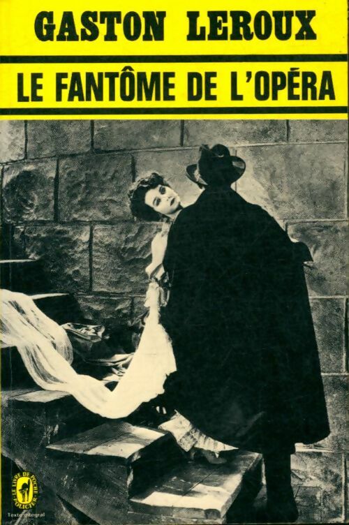 Livrenpoche : Les chefs-d'oeuvre de Gaston Leroux : Le fantôme de l'opéra - Gaston Leroux - Livre