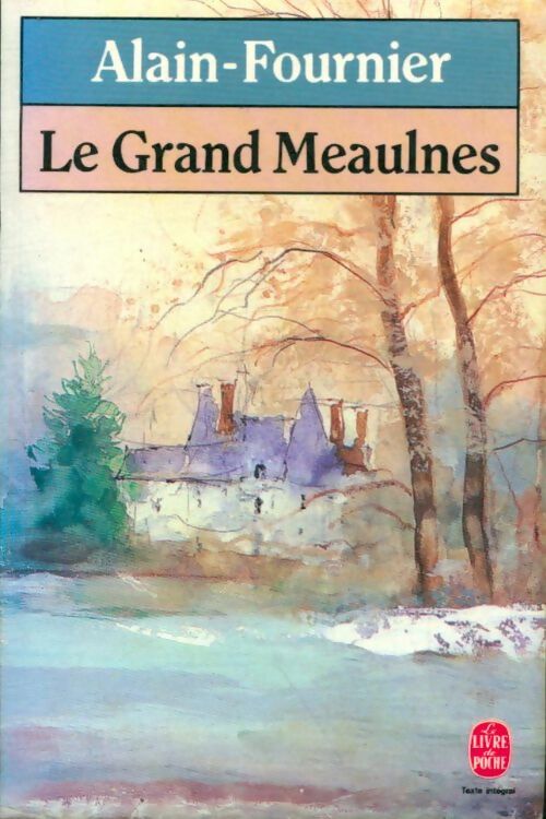 Livrenpoche : Le grand Meaulnes - Alain Fournier - Livre