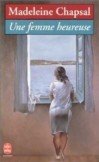Livrenpoche : Une femme heureuse - Madeleine Chapsal - Livre