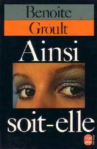 Livrenpoche : Ainsi soit-elle - Benoîte Groult - Livre