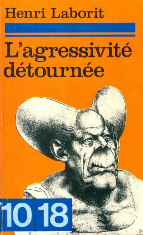 Livrenpoche : L'agressivité détournée - Henri Laborit - Livre