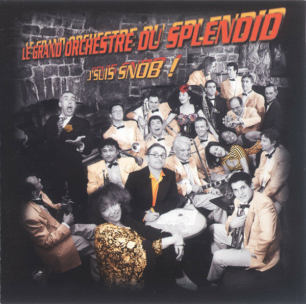 Livrenpoche : Le Grand Orchestre Du Splendid - J'suis Snob ! - Le Grand Orchestre du Splendid - CD