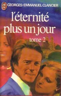 Livrenpoche : L'éternité plus un jour Tome II - Georges-Emmanuel Clancier - Livre
