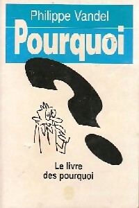 Livrenpoche : Pourquoi ? - Philippe Vandel - Livre