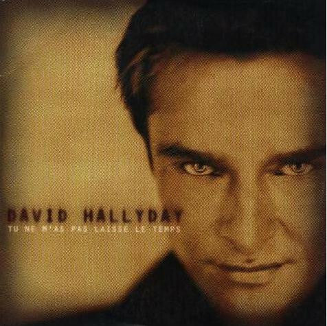 Livrenpoche : David Hallyday - Tu Ne M'as Pas Laissé Le Temps - David Hallyday - CD
