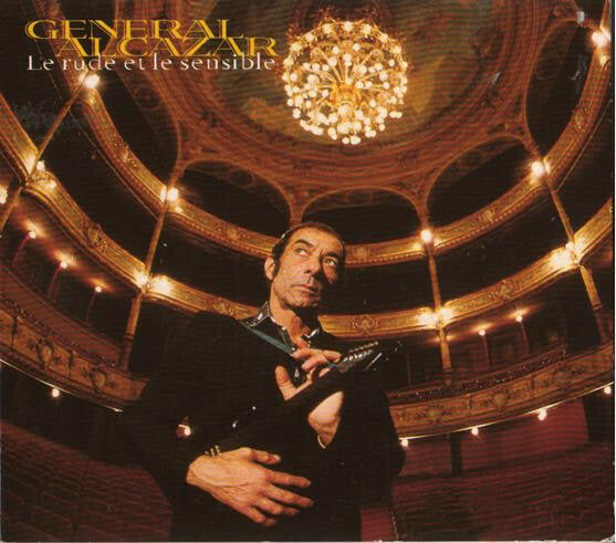 Livrenpoche : Général Alcazar - Le Rude Et Le Sensible - Général Alcazar - CD