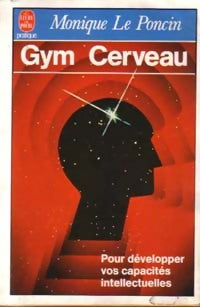Livrenpoche : Gym cerveau - Monique Le Poncin - Livre
