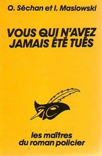 Livrenpoche : Vous qui n'avez jamais été tués - Igor B. Maslowski, Olivier Séchan - Livre