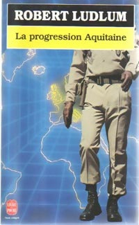 Livrenpoche : La progression Aquitaine - Robert Ludlum - Livre