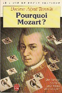 Livrenpoche : Pourquoi Mozart ? - Dr Alfred Tomatis - Livre