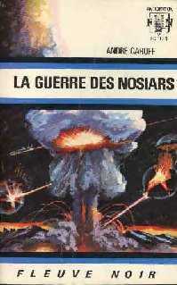 La guerre des Nosiars - André Caroff - Livre