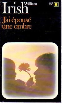 Livrenpoche : J'ai épousé une ombre - William Irish - Livre