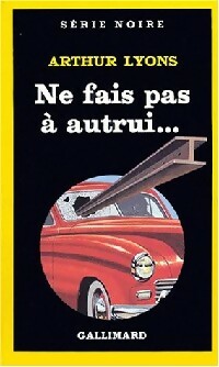 Livrenpoche : Ne fais pas à autrui... - Arthur Lyns - Livre