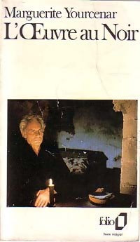 Livrenpoche : L'oeuvre au noir - Marguerite Yourcenar - Livre