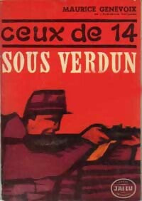 Livrenpoche : Ceux de 14 Tome I : Sous Verdun - Maurice Genevoix - Livre