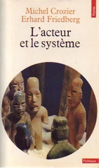 Livrenpoche : L'acteur et le système - Michel Crozier - Livre