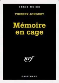 Livrenpoche : Mémoire en cage - Thierry Jonquet - Livre