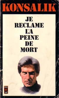 Livrenpoche : Je réclame la peine de mort - Heinz G. Konsalik - Livre