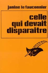 Livrenpoche : Celle qui devait disparaître - Janine Le Fauconnier - Livre