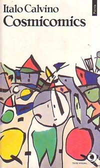 Livrenpoche : Cosmicomics - Italo Calvino - Livre