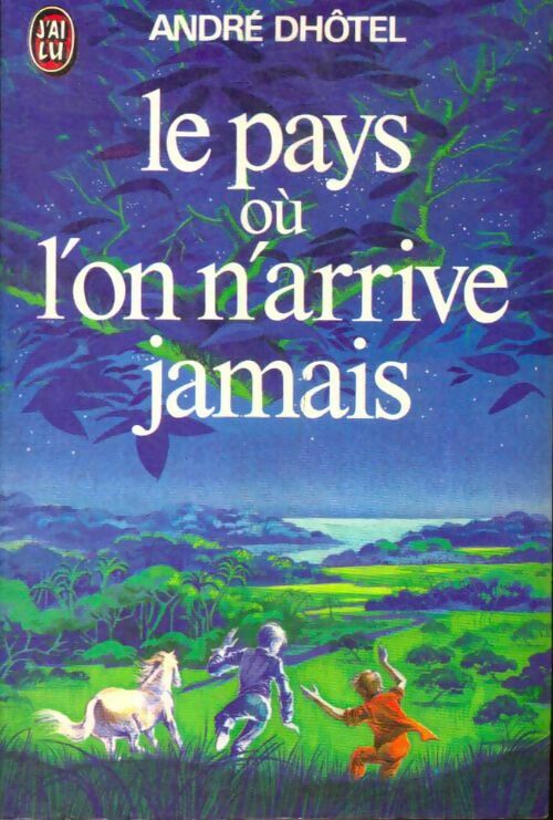 Livrenpoche : Le pays où l'on n'arrive jamais - André Dhôtel - Livre