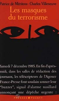 Livrenpoche : Les masques du terrorisme - Charles Villeneuve, Patrice De Meritens - Livre