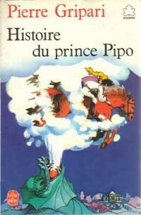 Livrenpoche : Histoire du prince Pipo - Pierre Gripari - Livre