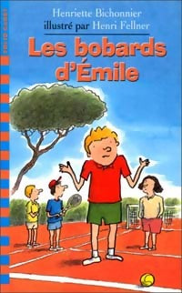 Livrenpoche : Les bobards d'Emile - Henriette Bichonnier - Livre